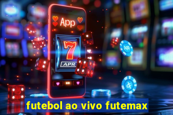 futebol ao vivo futemax