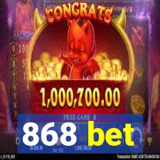 868 bet