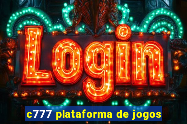 c777 plataforma de jogos