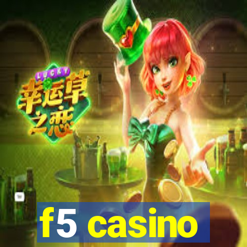 f5 casino