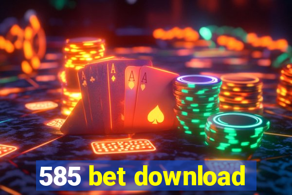 585 bet download