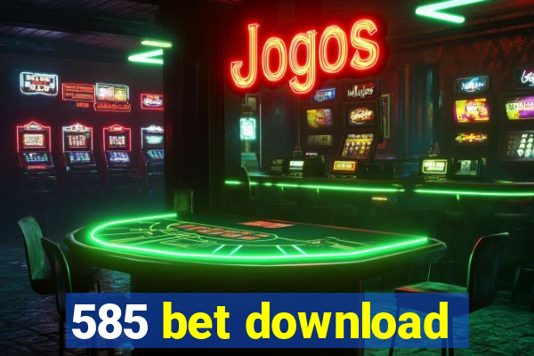 585 bet download