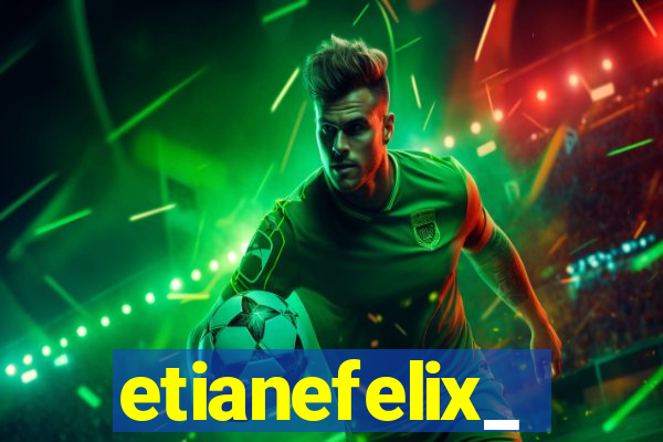 etianefelix_