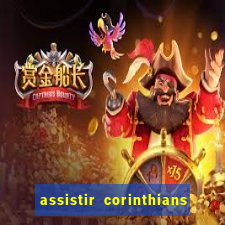 assistir corinthians no futemax