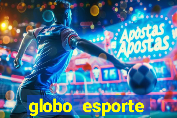 globo esporte absolutamente tudo sobre esporte enoticias pop