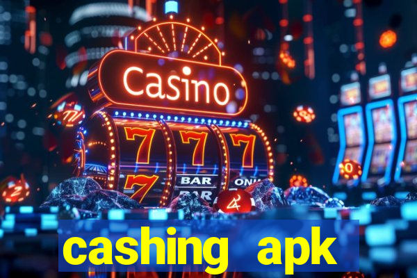 cashing apk dinheiro infinito