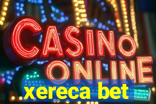 xereca bet