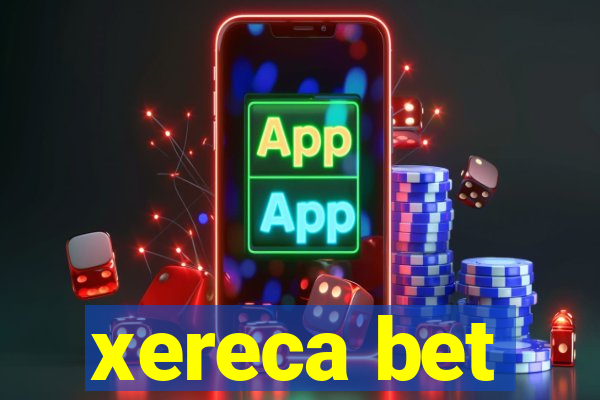 xereca bet