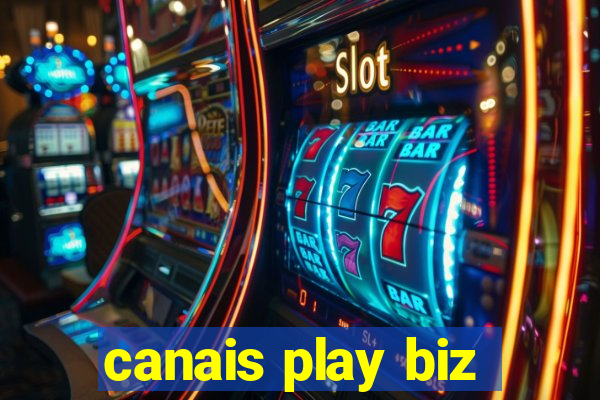 canais play biz