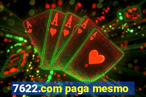 7622.com paga mesmo