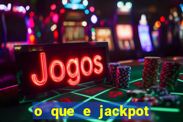 o que e jackpot no jogo do tigre