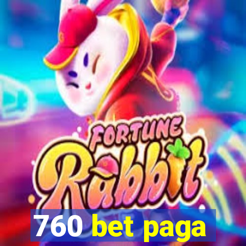 760 bet paga