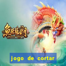 jogo de cortar frutas ganhar dinheiro