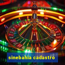 sinebahia cadastro