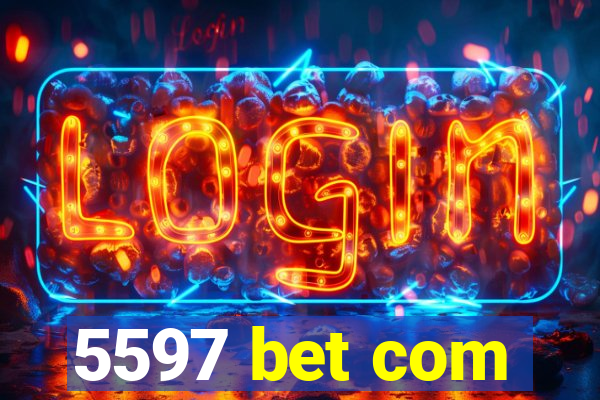 5597 bet com