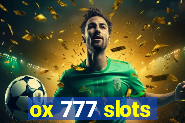 ox 777 slots