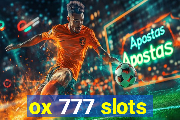 ox 777 slots