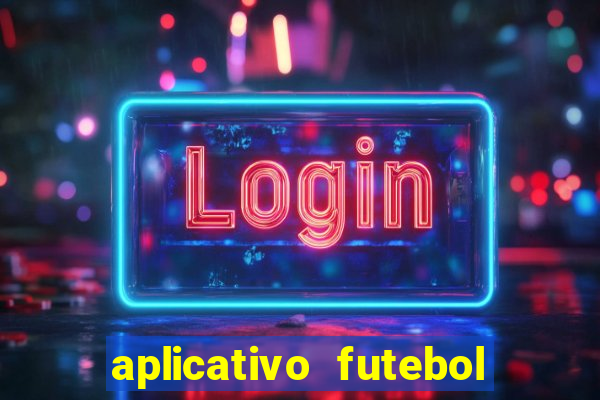 aplicativo futebol da hora 4.5