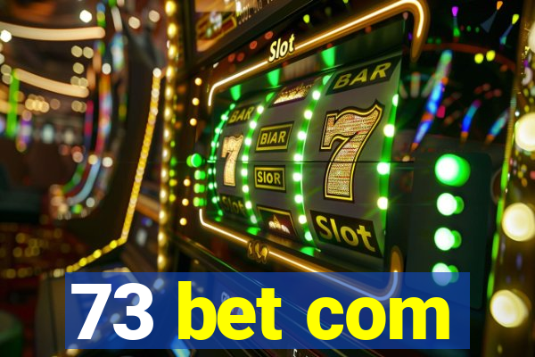 73 bet com