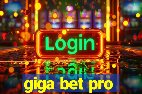 giga bet pro