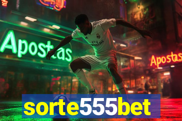 sorte555bet