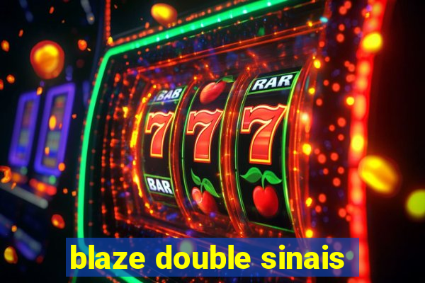 blaze double sinais