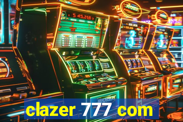 clazer 777 com