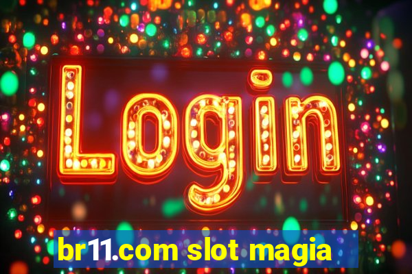 br11.com slot magia