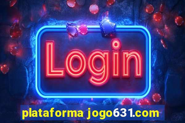 plataforma jogo631.com