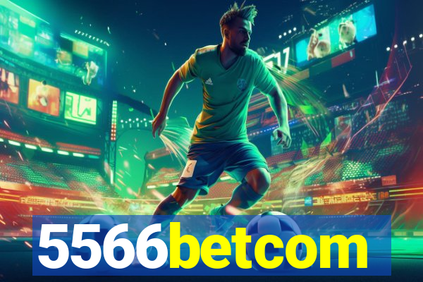 5566betcom