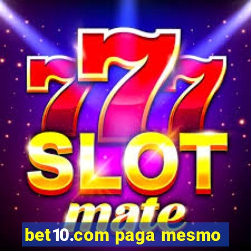 bet10.com paga mesmo