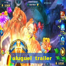 aluguel trailer porto alegre