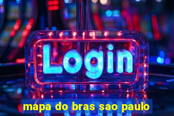 mapa do bras sao paulo
