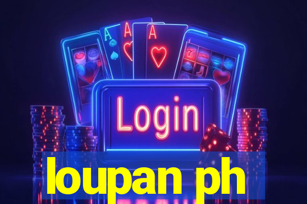 loupan ph