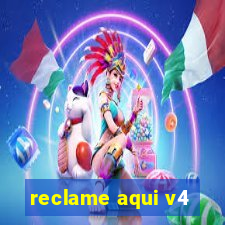 reclame aqui v4