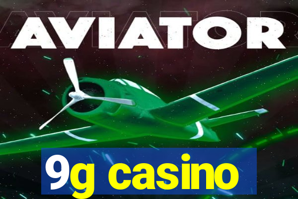 9g casino