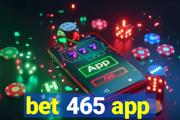 bet 465 app