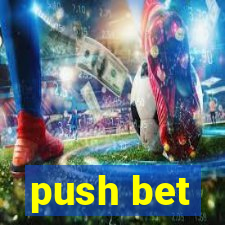 push bet