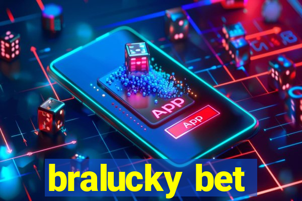 bralucky bet