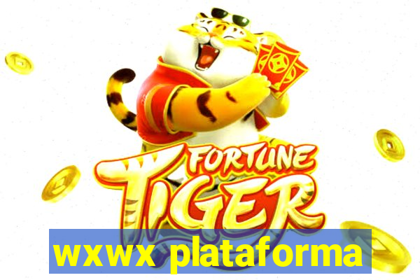 wxwx plataforma