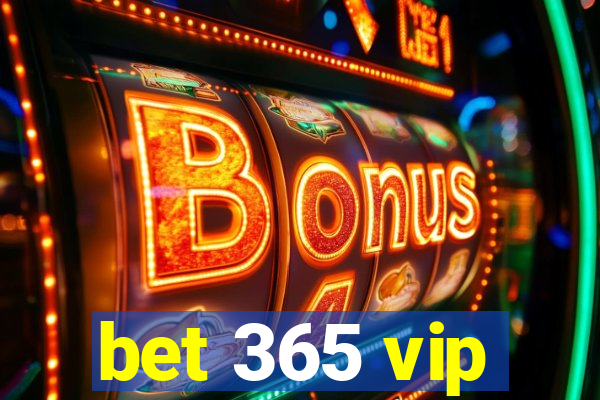 bet 365 vip