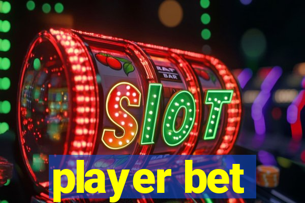 player bet