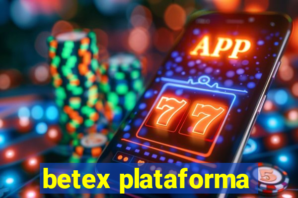 betex plataforma