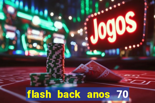 flash back anos 70 80 90 download gratis