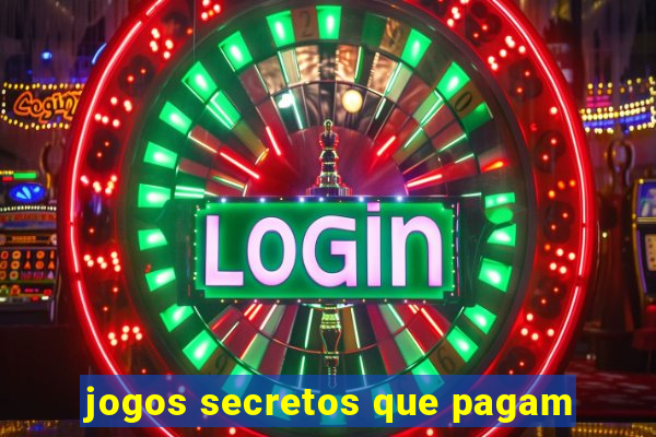 jogos secretos que pagam