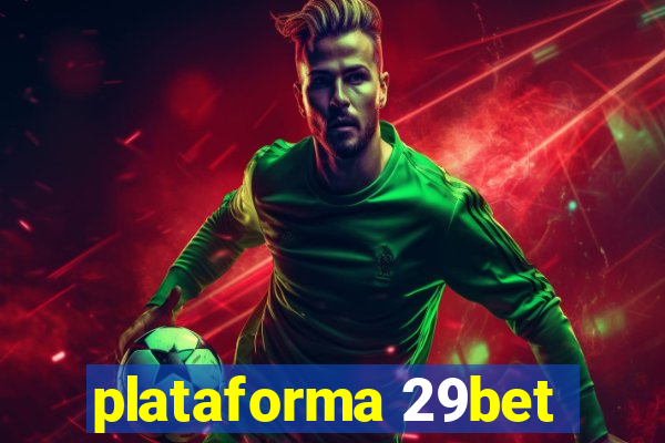 plataforma 29bet