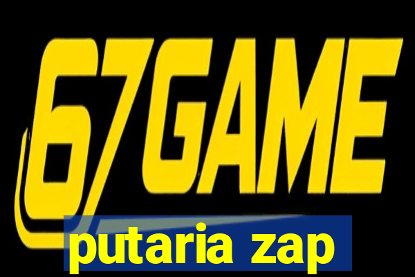 putaria zap