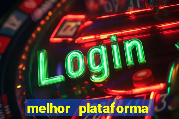 melhor plataforma de jogos para ganhar dinheiro