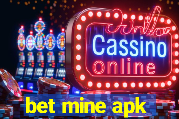 bet mine apk