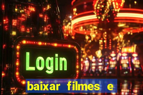 baixar filmes e series em mp4